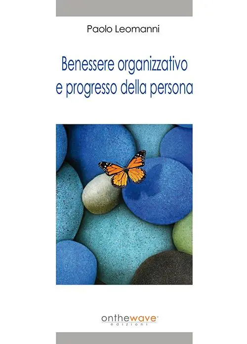 Benessere organizzativo e progresso della persona Esclusivo