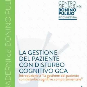 La gestione del paziente con disturbo cognitivo GCA. Introduzione a «la gestione del paziente con disturbo cognitivo comportamentale» Non Perdere