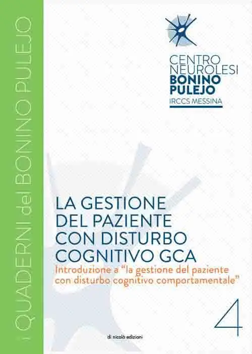 La gestione del paziente con disturbo cognitivo GCA. Introduzione a «la gestione del paziente con disturbo cognitivo comportamentale» Non Perdere