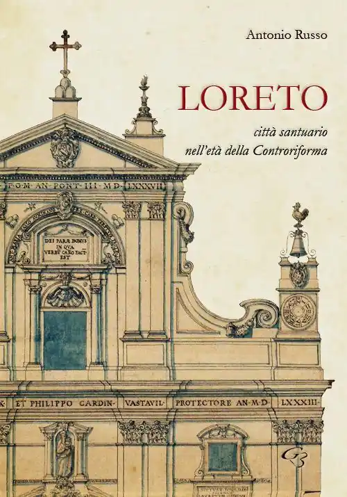 Loreto. Città santuario nell‘età della controriforma Bestseller