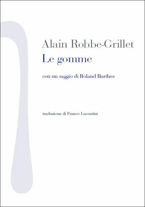 Le gomme. Con un saggio di Roland Barthes Ultima Occasione