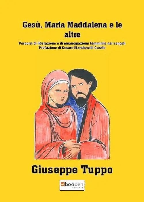 Gesù, Maria Maddalena e le altre. Percorsi di liberazione e di emancipazione femminile nei vangeli Ordina Subito