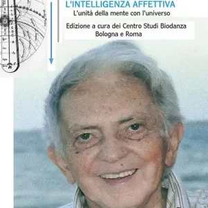 L‘ intelligenza affettiva. L‘unità della mente con l‘universo Novità