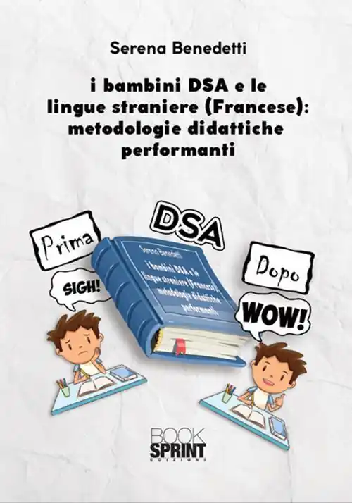 I bambini DSA e le lingue straniere (Francese) metodologie didattiche performanti Quantità Limitata