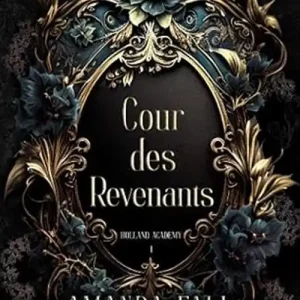 Soddisfatti O Rimborsati Cour des Revenants. Holland Academy. Vol. 1