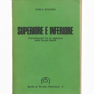 Superior and inferior. Conversations among girls at middle school. Ediz. italiana e inglese Spedito Oggi