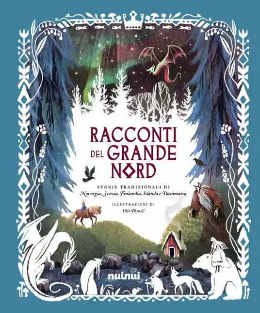 Soddisfatti O Rimborsati Racconti del grande Nord. Storie tradizionali di Norvegia, Svezia, Finlandia, Islanda e Danimarca