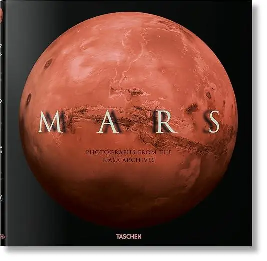 Mars. Photographs from the NASA archives. Ediz. inglese, francese e tedesca Ultimissimo Modello