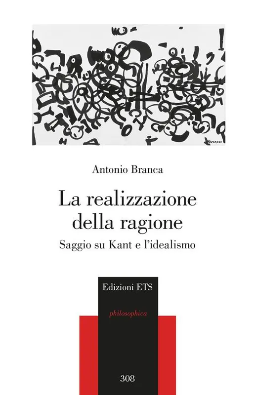Ultima Occasione La realizzazione della ragione. Saggio su Kant e l‘idealismo