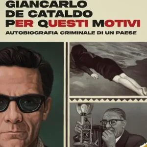 Per Questi Motivi. Autobiografia criminale di un Paese. Copia autografata Bestseller
