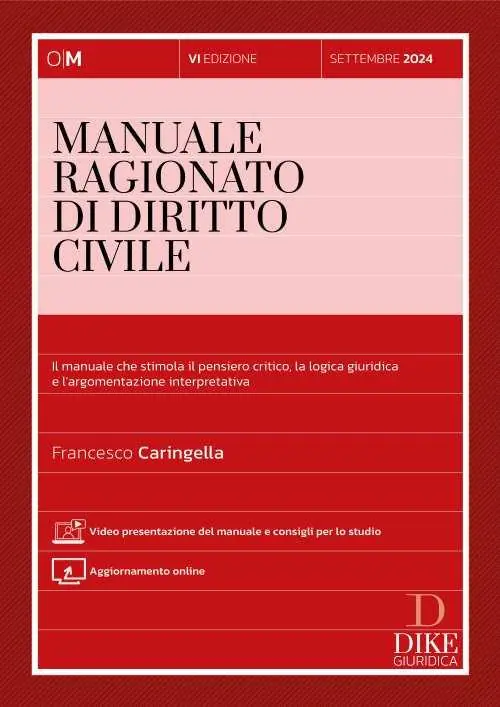 Manuale ragionato di diritto civile. Il manuale che stimola il pensiero critico, la logica giuridica e l‘argomentazione interpretativa. Con aggiornamento online. Con video presentazione del manuale e consigli per lo studio Promozione Esclusiva