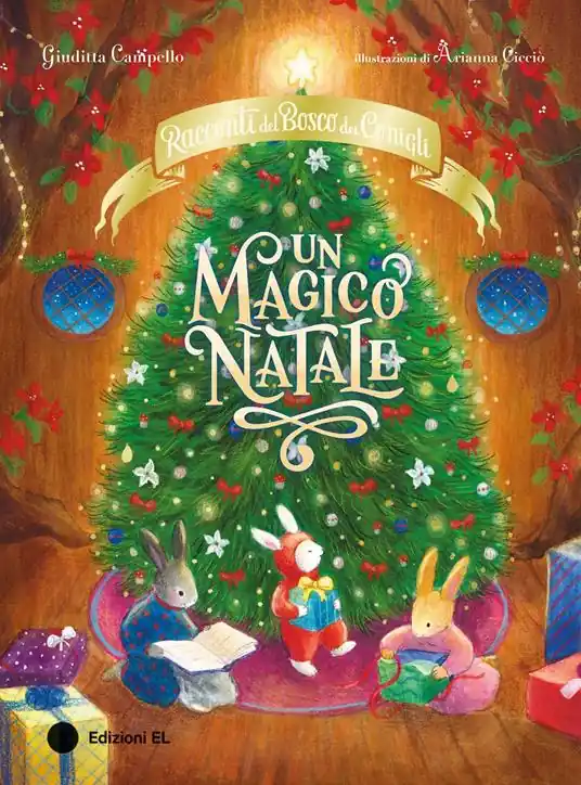 Un magico Natale. Racconti del Bosco dei Conigli. Ediz. a colori Esclusivo