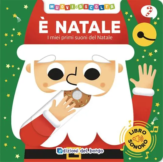 È Natale. I miei primi suoni del Natale. Muovi e ascolta. Ediz. a colori Ordina Subito