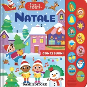 Natale. Premi e ascolta. Ediz. a colori Esclusivo