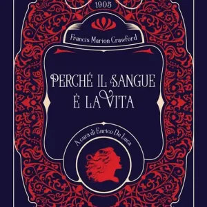 Perché il sangue è la vita. Ediz. illustrata Quantità Limitata