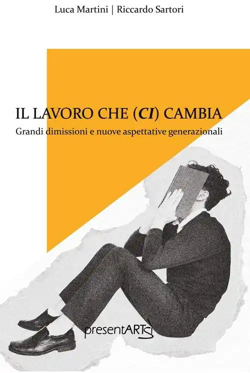 Il lavoro che ci cambia. Ediz. integrale Esclusivo
