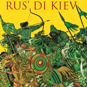 Storia e leggenda della Rus‘ di Kiev Solo Oggi