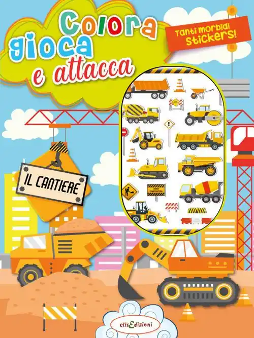 Colora gioca attacca il cantiere. Activity book con puffy stickers. Ediz. illustrata Bestseller