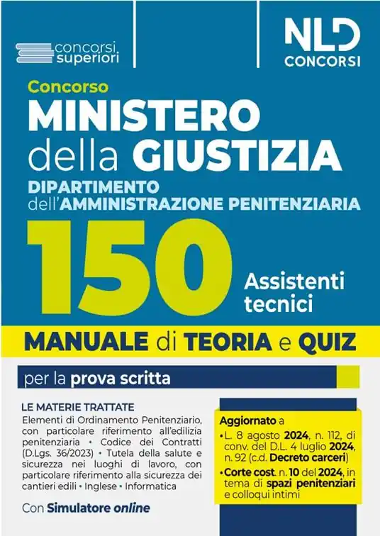 Concorso Ministero della Giustizia. 150 Assistenti tecnici per il Dipartimento dell‘amministrazione penitenziaria 2024. Con espansione online Novità