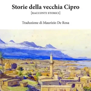 Storie della vecchia Cipro [racconti storici] Subito Disponibile