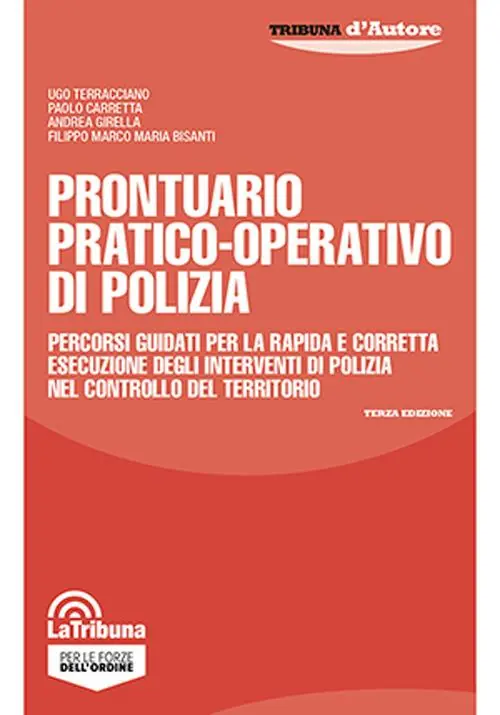 Prontuario pratico-operativo di polizia. Percorsi guidati per la rapida e corretta esecuzione degli interventi di polizia nel controllo del territorio Prezzo Di Fabbrica