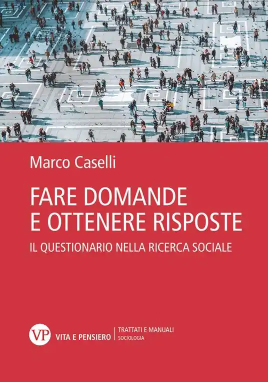 Fare domande e ottenere risposte. Il questionario nella ricerca sociale Miglior Prezzo