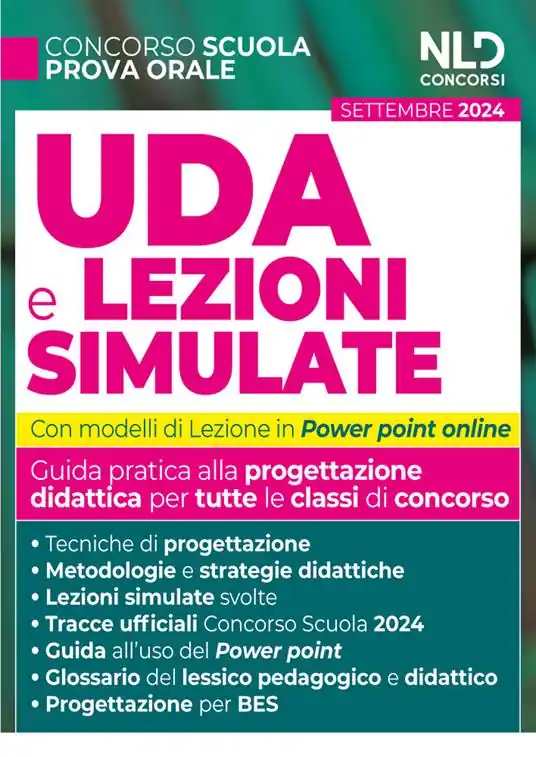 UDA e lezioni simulate. Guida pratica alla progettazione didattica per tutte le classi di concorso. Con lezioni in power point e tracce ufficiali del concorso svolte. Con estensioni online Reso Gratuito