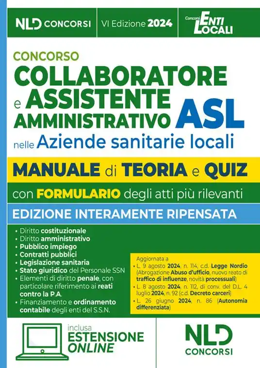 Quantità Limitata Concorso assistente amministrativo nelle Aziende sanitarie locali ASL. Manuale per la preparazione ai concorsi con teoria e quiz e formulario degli atti. Con estensione online