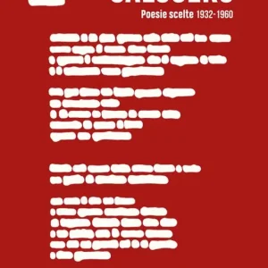 Poesie scelte 1932-1960. Un‘orchidea ora splende nella mano. Ediz. bilingue Ultime Pezzi