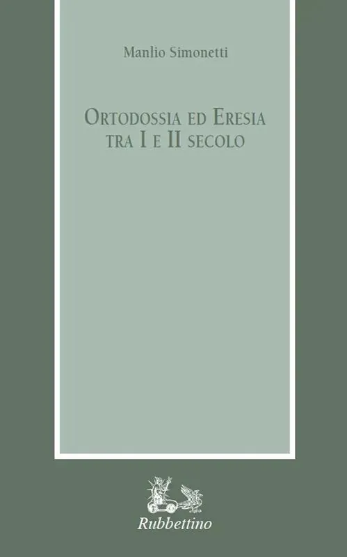 Economico Ortodossia ed eresia tra I e II secolo