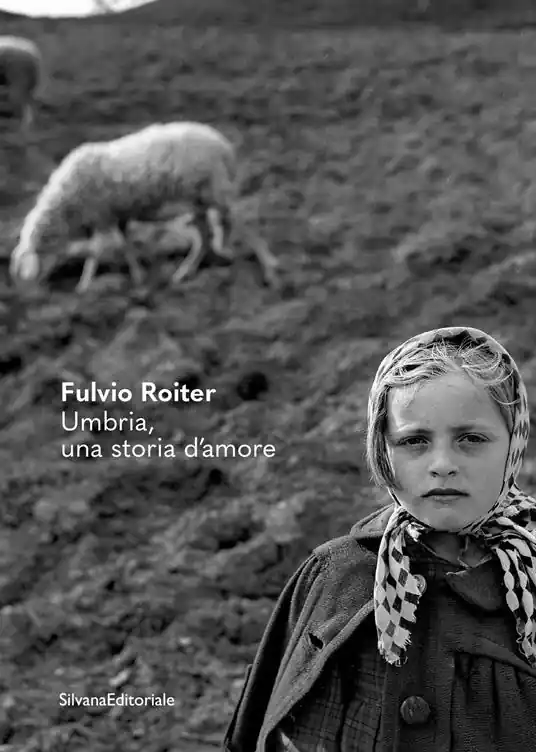 Fulvio Roiter. Umbria, una storia d’amore. Ediz. illustrata Offerta Limitata