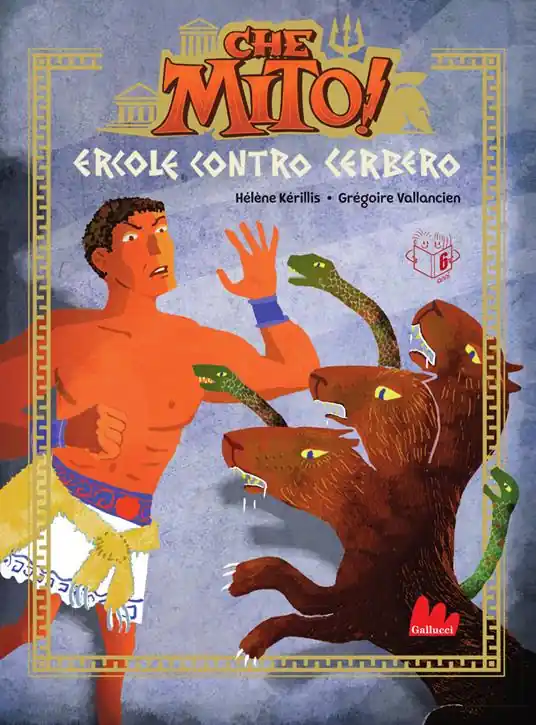 Ercole contro Cerbero. Che mito! Ediz. a colori Acquista Ora