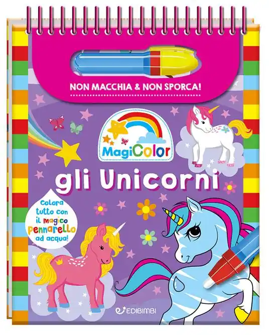 Gli unicorni. Magicolor. Ediz. a spirale. Con il magico pennarello ad acqua Di Tendenza