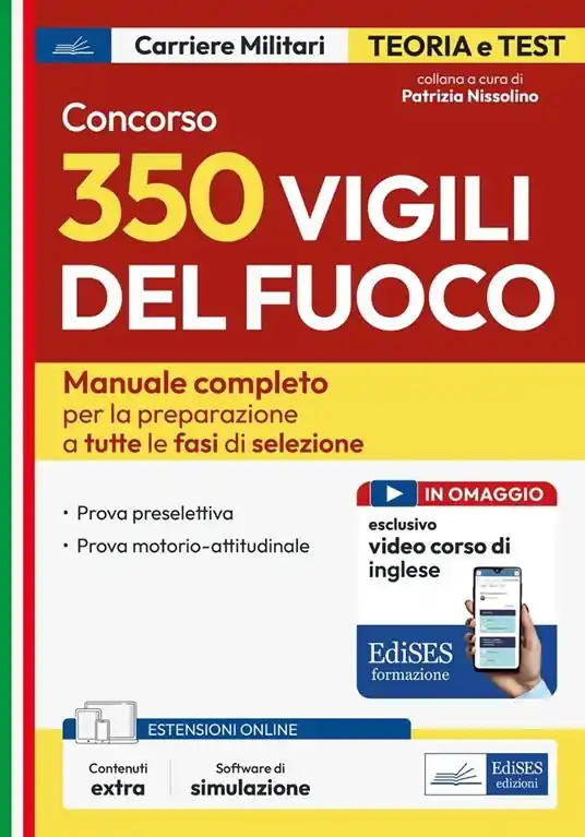 Super Prezzo Concorso 350 Vigili del fuoco. Manuale completo per la preparazione a tutte le fasi di selezione. Con espansione online. Con software di simulazione