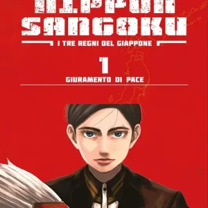 Nippon Sangoku. I tre regni del Giappone. Vol. 1 Giuramento di pace Ultimissimo Modello