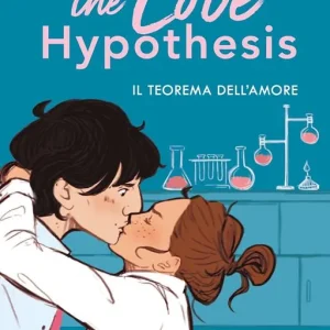 Compra Oggi Stesso The love hypothesis. Il teorema dell‘amore