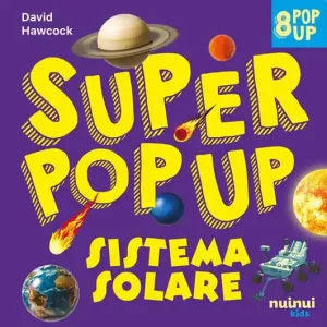 Prezzo Conveniente Sistema solare. Super pop-up! Ediz. a colori