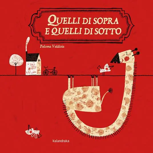 Quelli di sopra e quelli di sotto. Ediz. a colori Novità
