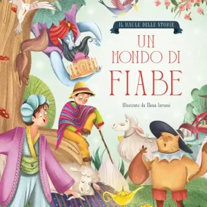 Affare Un mondo di fiabe. Ediz. a colori