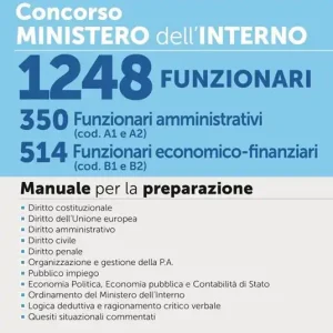 Concorso Ministero dell‘Interno 1248 funzionari. 350 funzionari amministrativi (cod. A1 e A2). 514 funzionari economico-finanziari (cod. B1 e B2). Manuale per la prova scritta. Con espansione online. Con software di simulazione. Con videolezioni di logica Pagamento Sicuro