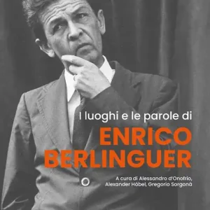 Affare I luoghi e le parole di Enrico Berlinguer