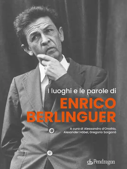 Affare I luoghi e le parole di Enrico Berlinguer