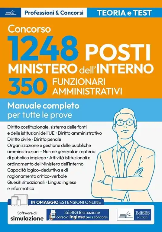 Concorso 350 Funzionari amministrativi Ministero dell‘Interno. Manuale completo per tutte le prove. Con software di simulazione Vendita Finale