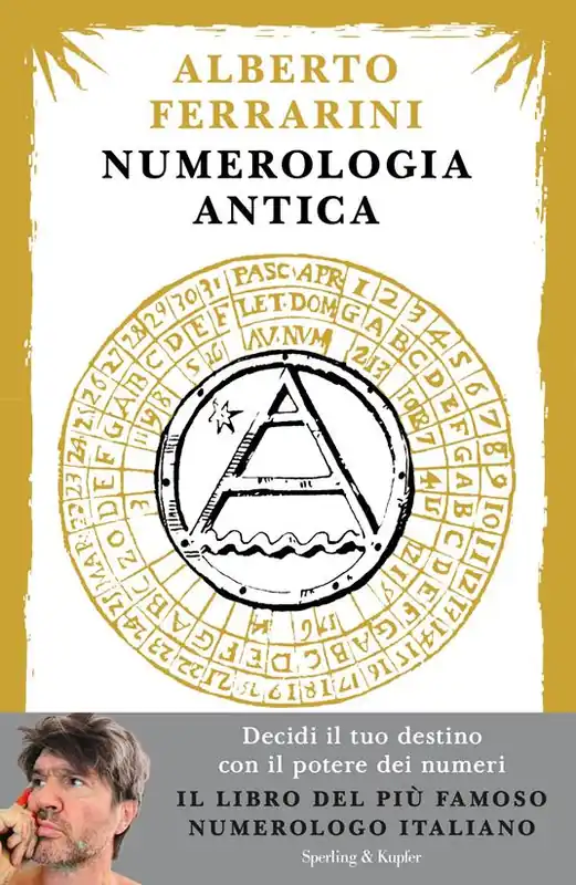 Numerologia antica. Decidi il tuo destino con il potere dei numeri Spedito Oggi