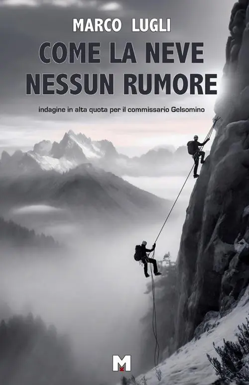Professionale Come la neve nessun rumore. Indagine in alta quota per il commissario Gelsomino