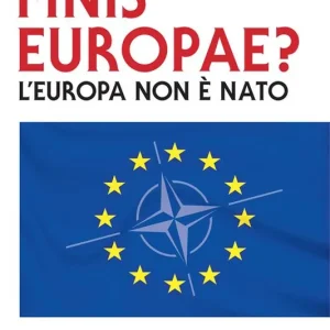 Finis Europae? L‘Europa non è NATO Prezzo Scontato
