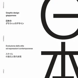 Prezzo Ridotto Graphic design giapponese. Evoluzione dello stile ed espressioni contemporanee