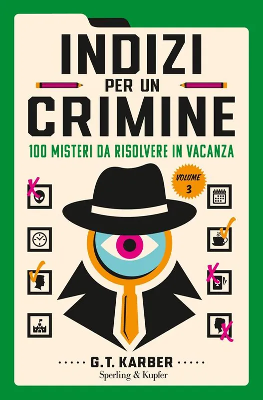 Sconto Indizi per un crimine. 100 misteri da risolvere in vacanza