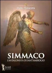 Simmaco. L‘antagonista di sant‘Ambrogio Compra Online