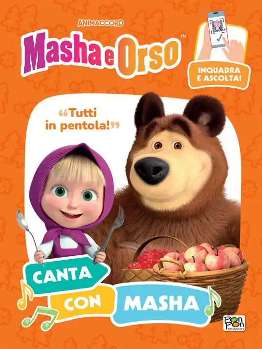 Scelto Dai Clienti Tutti in pentola! Canta con Masha. Masha e Orso. Ediz. a colori. Con QR code per ascoltare la canzone